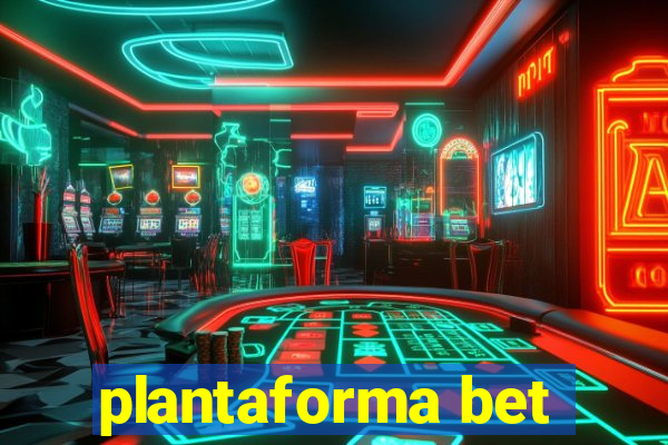 plantaforma bet